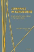 Cover-Bild zum Titel 'Judenhass im Kunstbetrieb' von 'Jakob Baier, Esther Slevogt, Alexander H. Schwan, Lea Wohl Von Haselberg, Benno Plassmann'