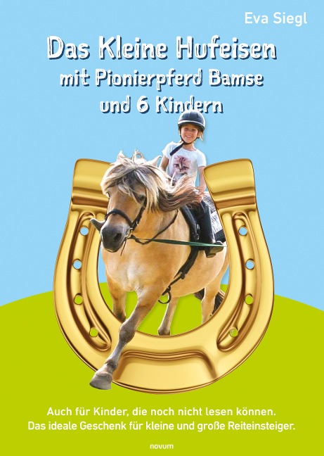 Das Kleine Hufeisen mit Pionierpferd Bamse und 6 Kindern - Eva Siegl