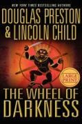 The Wheel of Darkness - Douglas Preston, Lincoln Child