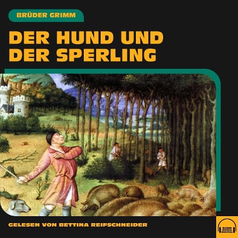 Der Hund und der Sperling - Brüder Grimm