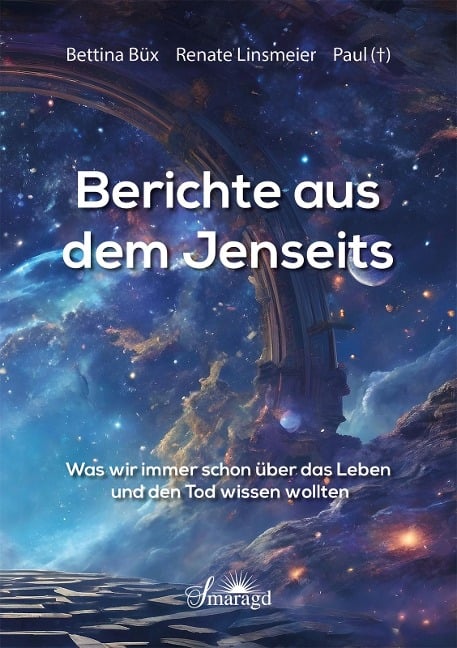 Berichte aus dem Jenseits - Bettina Büx, Renate Linsmeier