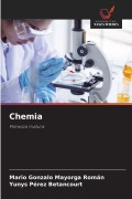 Cover-Bild zum Titel 'Chemia' von 'Mario Gonzalo Mayorga Román, Yunys Pérez Betancourt'