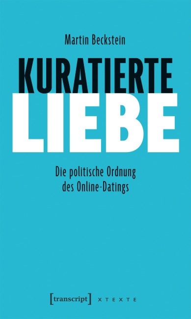 Kuratierte Liebe - Martin Beckstein
