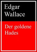 Cover-Bild zum Titel 'Der Goldene Hades' von 'Edgar Wallace'