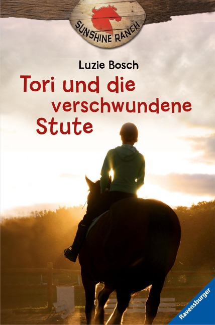 Sunshine Ranch, Band 2 - Tori und die verschwundene Stute - Luzie Bosch
