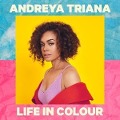 Life In Colour - Andreya Triana
