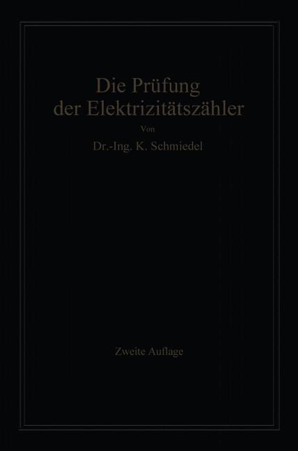 Die Prüfung der Elektrizitäts-Zähler - -Ing. Karl Schmiedel