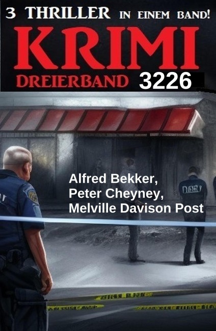Krimi Dreierband 3226 - Alfred Bekker, Peter Cheyney, Melville Davisson Post