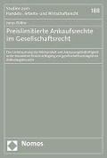 Preislimitierte Ankaufsrechte im Gesellschaftsrecht - Jonas Bühler