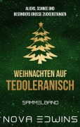 Cover-Bild zum Titel 'Weihnachten auf Tedoleranisch' von 'Nova Edwins'