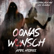 Cover-Bild zum Titel 'Oonas Wunsch' von 'April Nierose'
