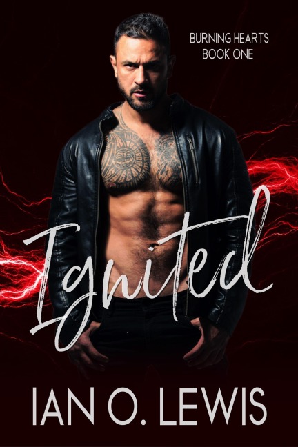 Ignited (Burning Hearts, #1) - Ian O. Lewis