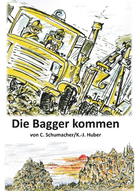 Die Bagger kommen! - Christof Schumacher