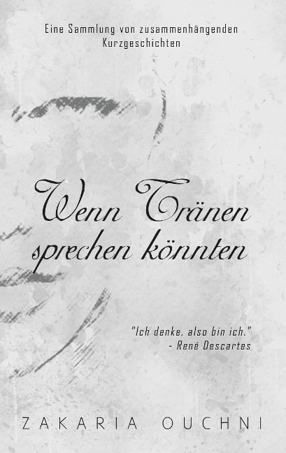 Wenn Tränen sprechen könnten - Zakaria Ouchni