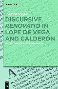 Cover-Bild zum Titel 'Discursive "Renovatio" in Lope de Vega and Calderón' von 'Joachim Küpper'