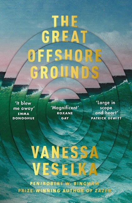 The Great Offshore Grounds - Vanessa Veselka