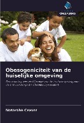 Cover-Bild zum Titel 'Obesogeniciteit van de huiselijke omgeving' von 'Natarsha Croser'