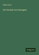 Cover-Bild zum Titel 'Die Chronik von Canongate' von 'Walter Scott'