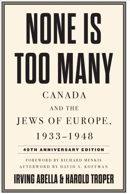 None Is Too Many - Irving Abella, Harold Troper