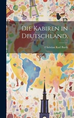 Die Kabiren in Deutschland. - Christian Karl Barth