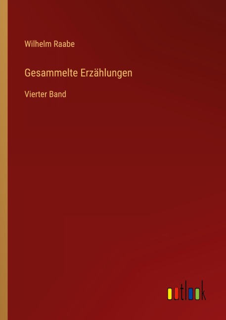 Gesammelte Erzählungen - Wilhelm Raabe