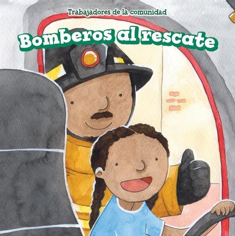 Bomberos Al Rescate (Firefighters to the Rescue) - Alana Olsen
