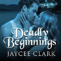 Cover-Bild zum Titel 'Deadly Beginnings Lib/E' von 'Jaycee Clark'