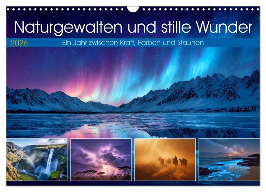 Naturgewalten und stille Wunder (Wandkalender 2026 DIN A3 quer), CALVENDO Monatskalender - Steffen Gierok-Latniak