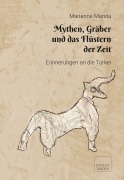 Cover-Bild zum Titel 'Mythen, Gräber und das Flüstern der Zeit' von 'Marianne Manda'