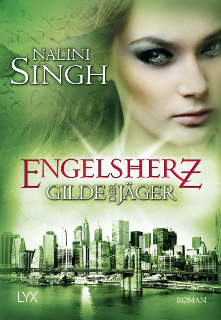 Gilde der Jäger ¿ Engelsherz - Nalini Singh