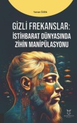 Cover-Bild zum Titel 'Gizli Frekanslar Istihbarat Dünyasinda Zihin Manipülasyonu' von 'Yener Özen'