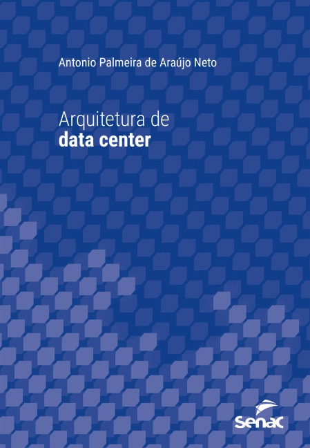 Arquitetura de data center - Antonio Palmeira de Araújo Neto