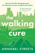 Cover-Bild zum Titel 'The Walking Cure' von 'Annabel Streets'