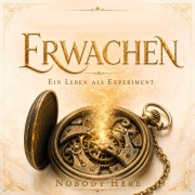 Cover-Bild zum Titel 'Erwachen' von 'Nobody Here'