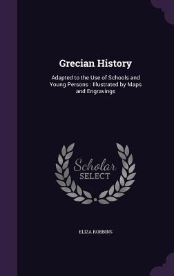 Grecian History - Eliza Robbins