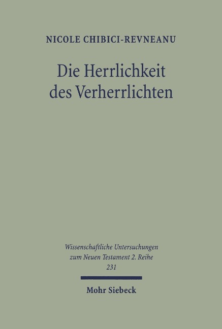 Die Herrlichkeit des Verherrlichten - Nicole Chibici-Revneanu
