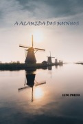 A Alameda Dos Moinhos - Lino Porto