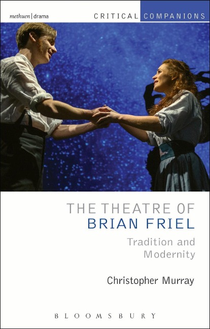 The Theatre of Brian Friel - Christopher Murray