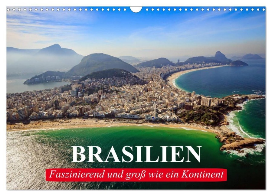 Brasilien. Faszinierend und groß wie ein Kontinent (Wandkalender 2027 DIN A3 quer), CALVENDO Monatskalender - Elisabeth Stanzer