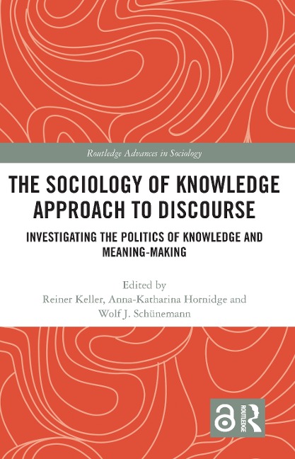 The Sociology of Knowledge Approach to Discourse - 