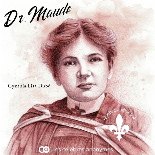 Dr. Maude - Cynthia Lisa Dubé