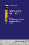 Cover-Bild zum Titel 'Riconoscere l'ipocondria' von 'Sarah Rose'