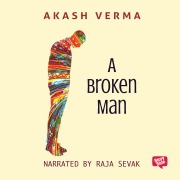 A Broken Man - Akash Verma