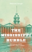 The Mississippi Bubble (Historical Novel Based on a True Events) - Emerson Hough