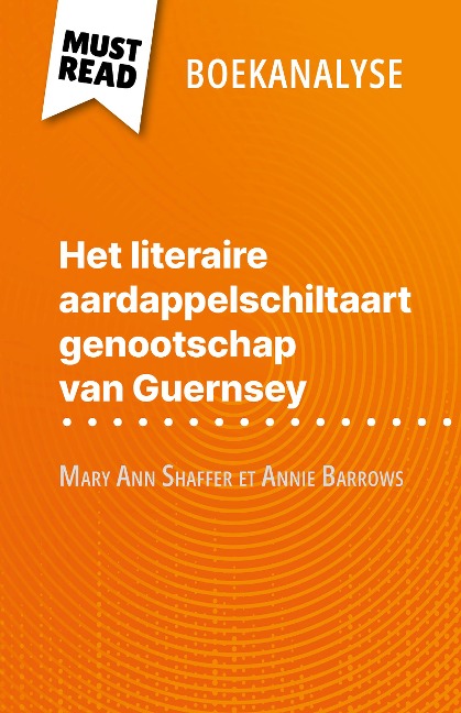 Het literaire aardappelschiltaart genootschap van Guernsey van Mary Ann Shaffer et Annie Barrows (Boekanalyse) - Célia Ramain