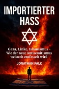 Cover-Bild zum Titel 'Importierter Hass' von 'Jonathan Falk'