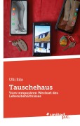 Cover-Bild zum Titel 'Tauschehaus' von 'Ulli Silz'