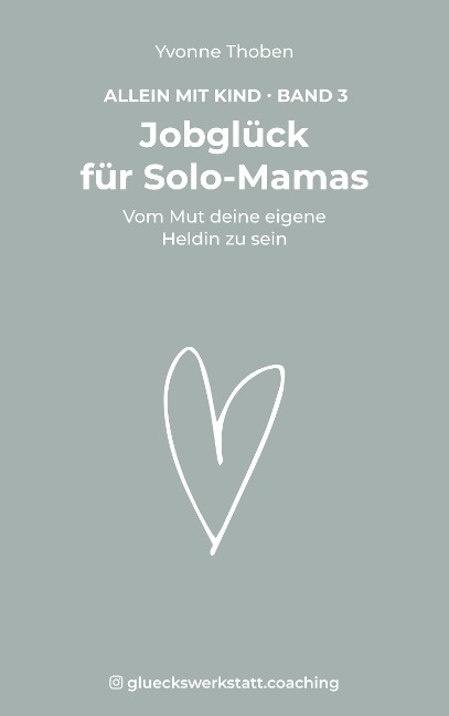 Jobglück für Solo-Mamas - Yvonne Thoben