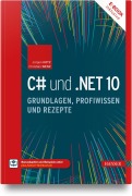 Cover-Bild zum Titel 'C# und .NET 10 - Grundlagen, Profiwissen und Rezepte' von 'Jürgen Kotz, Christian Wenz'