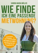 Cover-Bild zum Titel 'Wie finde ich eine passende Mietwohnung?' von 'Sandra Maria Müller'